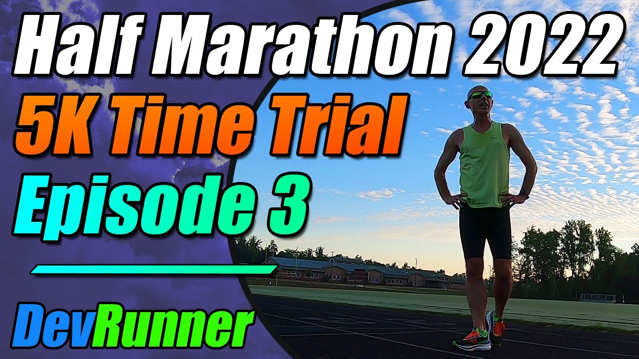 DevRunner: Half Marathon 2022 - 5K Time Trial! - Episode 3