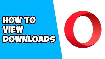 How To View Downloads on Opera