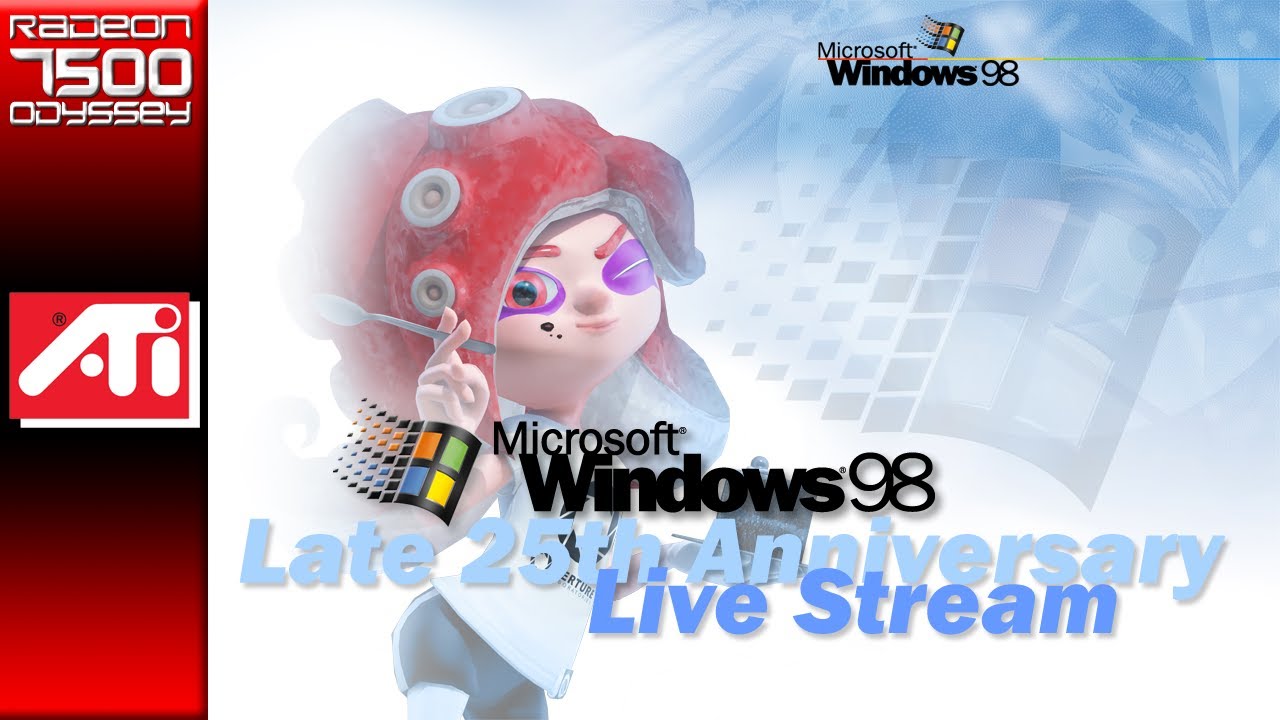 The ATI Radeon 7500 Odyssey - Late 25th Anniversary Windows 98 Stream