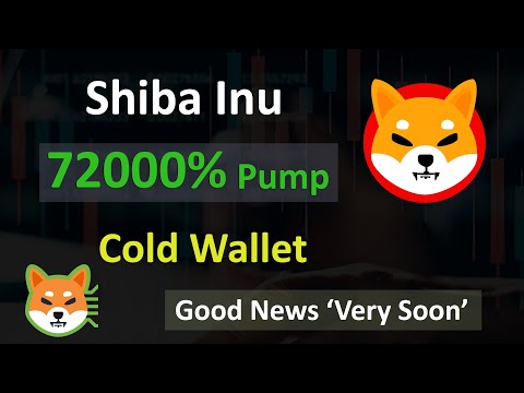 Shiba Inu 72000% Pump | Shiba Inu Cold Wallet launch | Shiba Inu Good News Very Soon