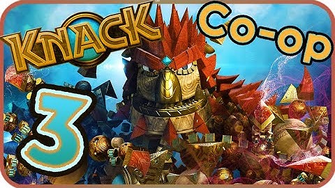KNACK Walkthrough Part 3 (PS4) Co-op - No Commentary