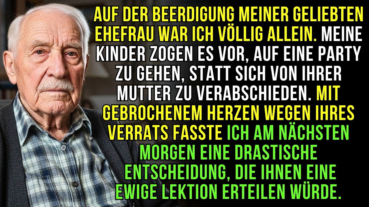 Niemand kam zur Beerdigung meiner Frau. Meine Kinder wählten die Party statt des Abschieds von Mama!