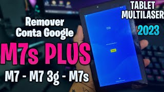 [2023] Como remover conta google TABLET MULTILASER M7s PLUS | M7, M7 3g, M7s | método atualizado