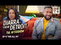 Full Aftershow | Episode 104 “We All In” | Diarra From Detroit