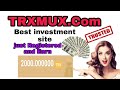 TRXMUX.COM |On this website, I will show a new online earning website, if you want to make money, cl