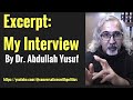 Excerpt: My Interview by Dr. Abdullah Yusuf| Full Version @conversationswithpolitics