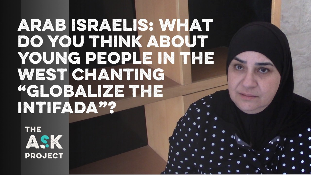 Arab Israelis: What do you think about young people in America chanting “globalize the intifada”?