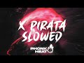 HXI, TWISTED & xxephyrr - X-PIRATA (Slowed)