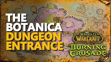The Botanica Entrance Location WoW TBC Dungeon