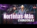 Mix las Norteñas mas Chingonas 2021 by dj Bucanero
