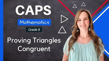 Grade 9 | Proving Triangles Congruent