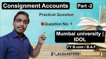 Consignment Accounting (Question No. 1) part 2 I IDOLI FY. B.com / F.Y BAF I Financial Accounting