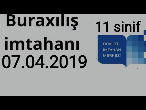 Buraxılış imtahanı 11ci sinif  7 aprel 2019