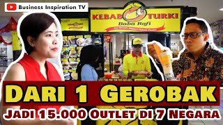 Kebab Turki Baba Rafi : 1 Gerobak Menjadi 15 000 outlet di 7 Negara
