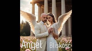 Angel - Daleko, Blisko