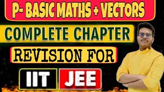 BASICS MATHS + VECTOR | CLASS11th complete revision| JEE2024