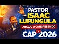Pastor Isaac Lufungula Pregou A MENSAGEM Que ABALOU CAP Em 2026