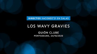 Los Wavy Gravies (Guiōn Clube, 24-10-2020) | Directos Xacobeo'21 en Salas