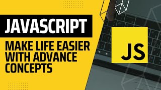 JavaScript Concepts that will make your life easier Profile