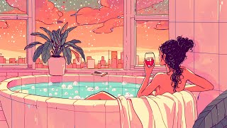 Relax in the bath - lofi / lofi hip hop mix / late night vibes