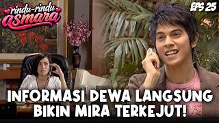 RINDU-RINDU ASMARA (2006) EP. 25 | SHOCKING! MIRA IS STUNNED BY DEWA'S NEWS!