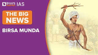 Birsa Munda Death Anniversary - Tribal Revolutionary Who Led Munda Rebellion | UPSC/IAS 2022-2023