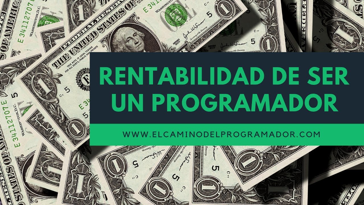 Rentabilidad de ser un programador - YouTube
