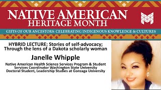 Hybrid Lecture: Stories Of Self-Advocacy; Through The Lens Of A Dakota Scholarly Woman