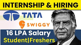 Tata Internship Hiring | Swiggy Sde Hiring 16 Lpa Salary | Off Campus Hiring 2025
