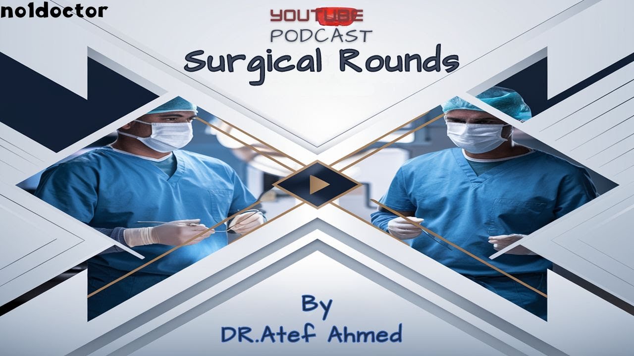 Master Surgical Rounds Poadcast History, Examination, Diagnosis Patient ...