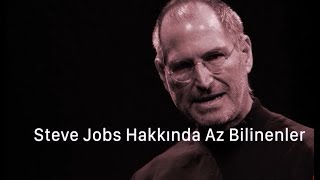 Steve Jobs un Bilinmeyen Yönleri \