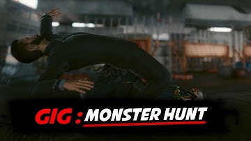 GIGS PART 4 : MONSTER HUNT  CYBERPUNK 2077 UPDATE 1.6 Gameplay Walkthrough - No Commentary