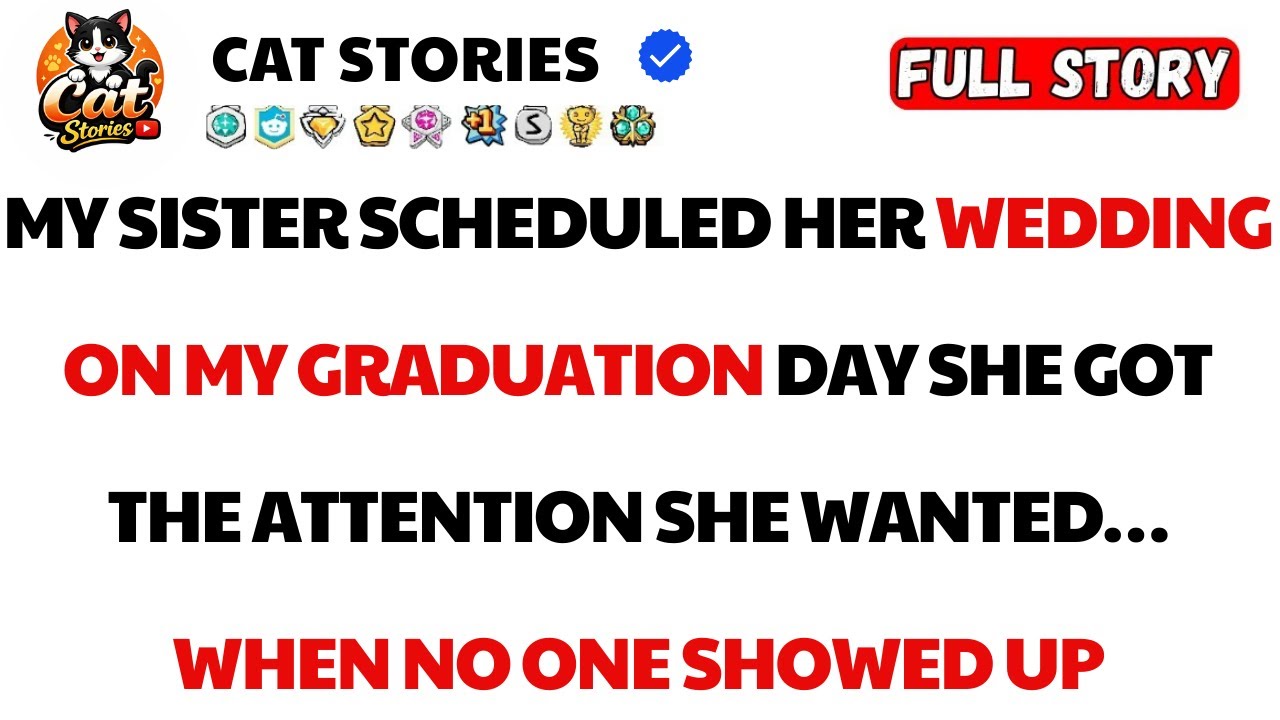 My sister set her WEDDING on my GRADUATION day. The outcome was… quiet.