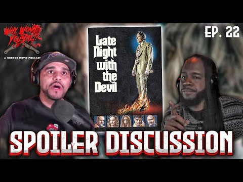Late Night With The Devil (2023) *SPOILER DISCUSSION* WWYD Podcast || Ep. 22