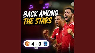 Download lagu Back Among The Stars | Man Utd 4-0 Sabah