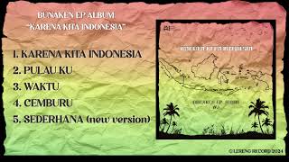 Download Lagu BUNAKEN - FULL ALBUM EP KARENA KITA INDONESIA MP3