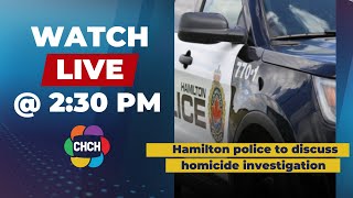Hamilton police to provide an update on Friday homicide at 2:30 p.m.