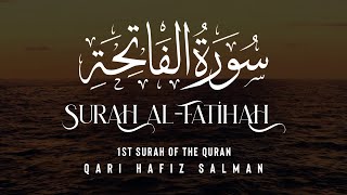 Surah Al-Fatihah I Qari Hafiz Salman | Arabic Recitation | 1st Surah of the Quran