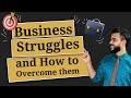 Let’s talk about Business Struggles and How to Overcome them