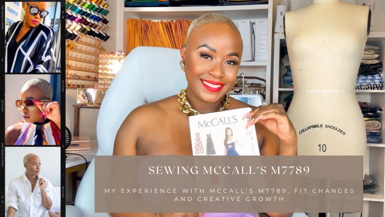 SEWING McCALL’s  M7789 | My Experience with McCall’s M7789, Fit Changes and Creative Growth