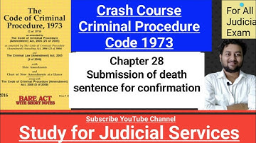 Chapter 28  Submission of death sentence for confirmation || Sections 366 to 371