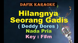 Hilangnya Seorang Gadis (Karaoke) Deddy Dores Nada Pria / Cowok Male Key F#m Low Key