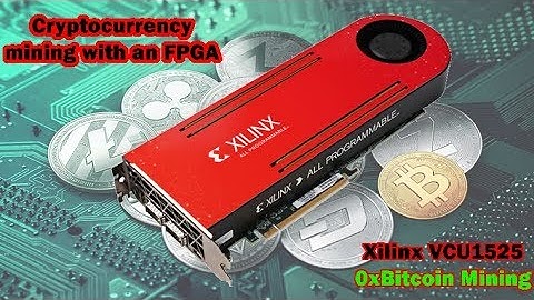 Mining 0xBitcoin with Zilinx VCU1525 FPGA