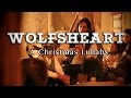 Wolfsheart  a christmas lullaby