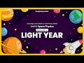 Episode 2: Light Year | Unit 6: Space Physics | Cambridge IGCSE 0625 &amp; O Level Physics 5054