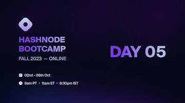 Hashnode Bootcamp Fall 2023 — Day 5