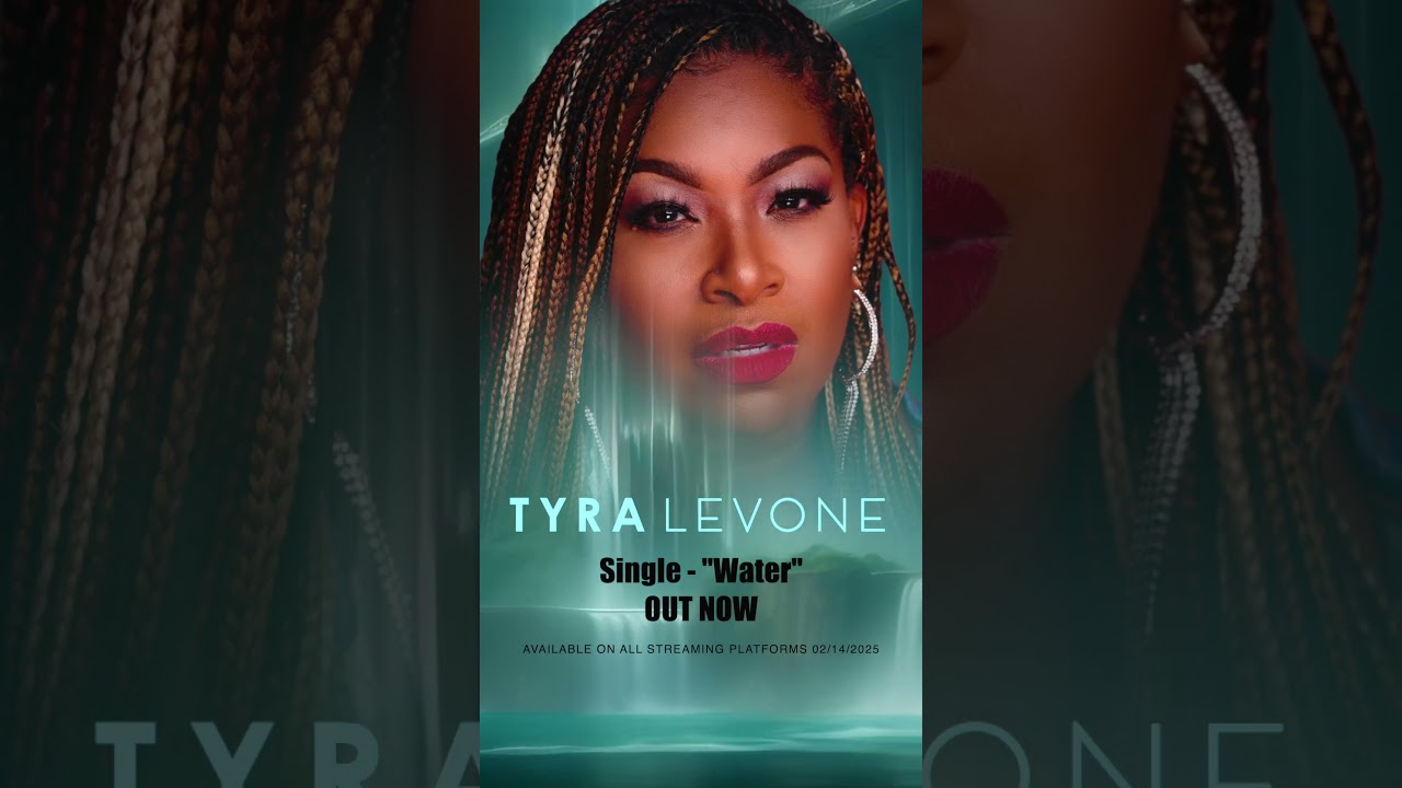 Tyra Levone - Water - Out Now