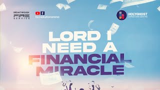 LORD I NEED A FINANCIAL MIRACLE | AMOS FENWA | BREAKTHROUGH FIRE SERVICE