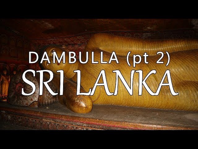 Dambulla – Part 2 – Cave Temple, Sri Lanka (Leave to Roam Sri Lanka Ep 7)