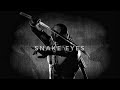 Snake Eyes Tribute MMV mp3